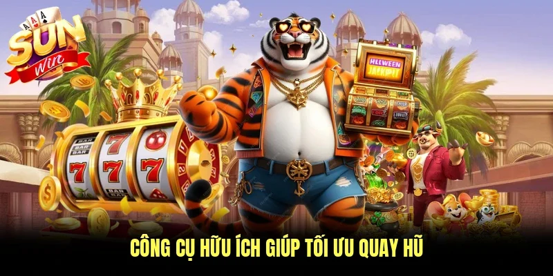 Nổ Hũ Sunwin - Kho Game Slot Đổi Thưởng Uy Tín Nhất 2026 5 Sunwin Công cụ hữu ích giúp tối ưu quay hũ